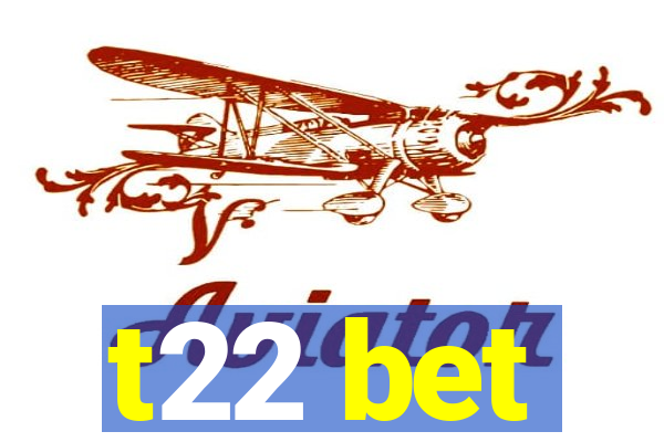 t22 bet